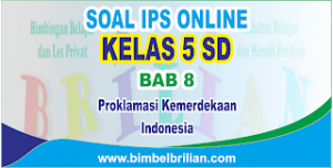 Soal IPS Online Kelas 5 SD Bab 8 Proklamasi Kemerdekaan Indonesia - Langsung Ada Nilainya
