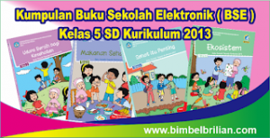 Kumpulan Buku Sekolah Elektronik ( BSE ) Kelas 5 SD Kurikulum 2013