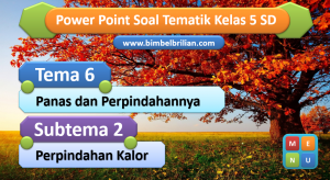 PPT Soal Tema 6 Kelas 5 SD Subtema 2 Perpindahan Kalor