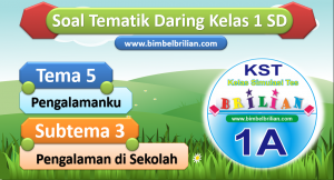 Soal Daring Tema 5 Kelas 1 SD Subtema 3
