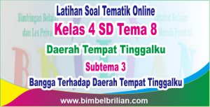 Soal Tema 8 Kelas 4 SD subtema 3 Online