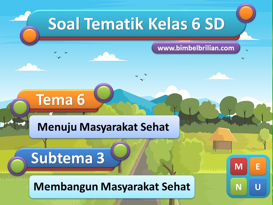 PPT - Soal Tematik Kelas 6 SD Tema 6 Subtema 3 Membangun Masyarakat Sehat