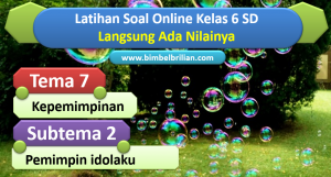 Soal Online Tema 7 Kelas 6 SD Subtema 2 Pemimpin Idolaku