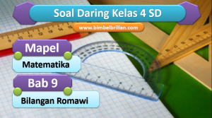Soal Daring Matematika Kelas 4 SD Bab Bilangan Romawi