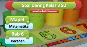 Soal Matematika Daring Kelas 3 SD Bab 6 Pecahan