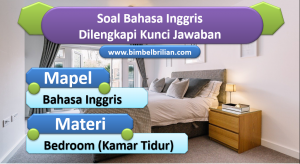Soal Bahasa Inggris Bab Bedroom