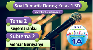 Soal Daring Kelas 1 Tema 2 Subtema 2 Gemar Bernyanyi
