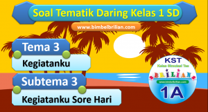 Soal Daring Kelas 1 Tema 3 Subtema 3 Sore Hari