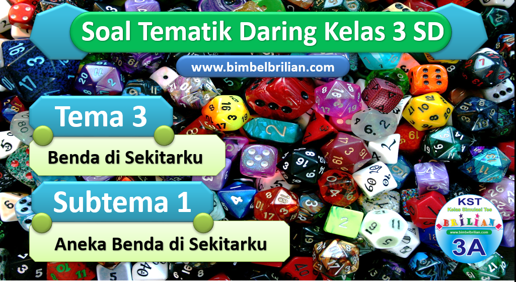 Soal Daring Kelas 3 Tema 3 SD Subtema 1 Aneka Benda di Sekitarku